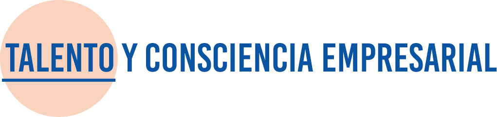 TALENTO Y CONSCIENCIA EMPRESARIAL