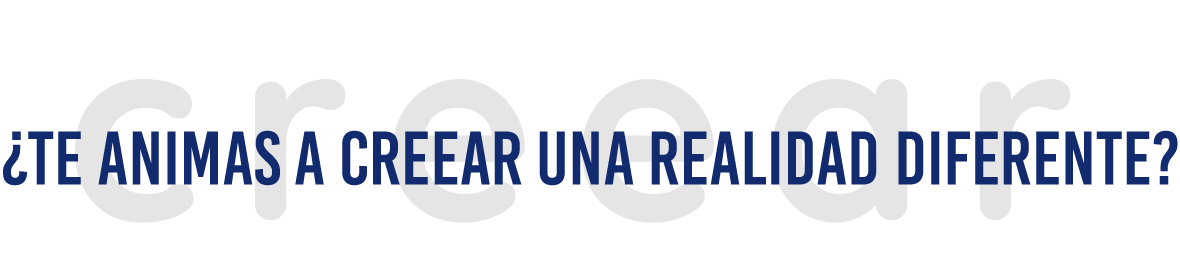 ¿Te animas a CREEAR una realidad diferente?